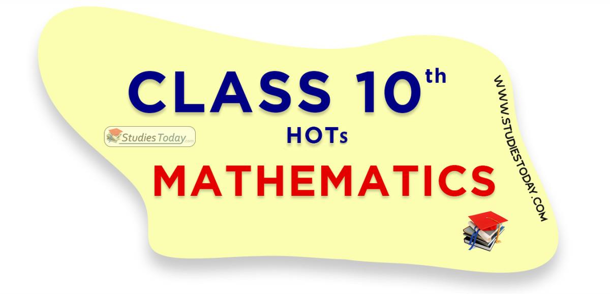 HOTs Questions Class 10 Mathematics