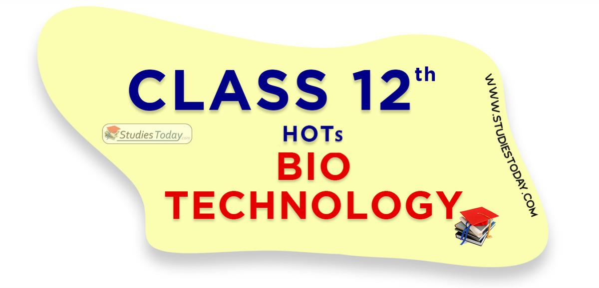 HOTs Questions Class 12 Bio Technology