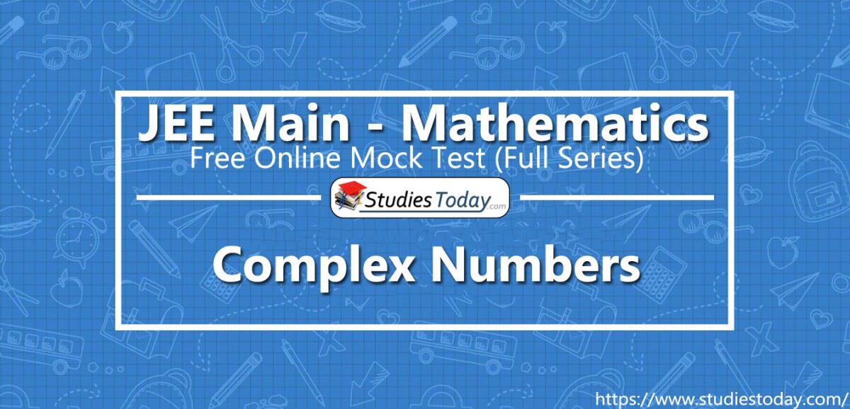 JEE Mathematics Complex Numbers Online Mock Test