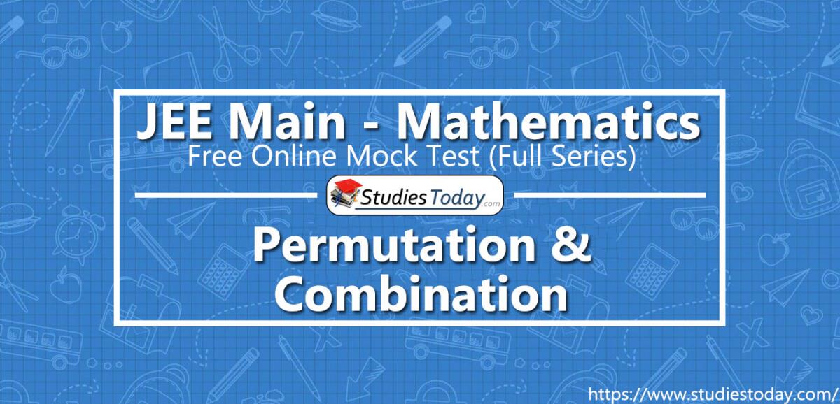 JEE Mathematics Permutation and Combination Online Mock Test