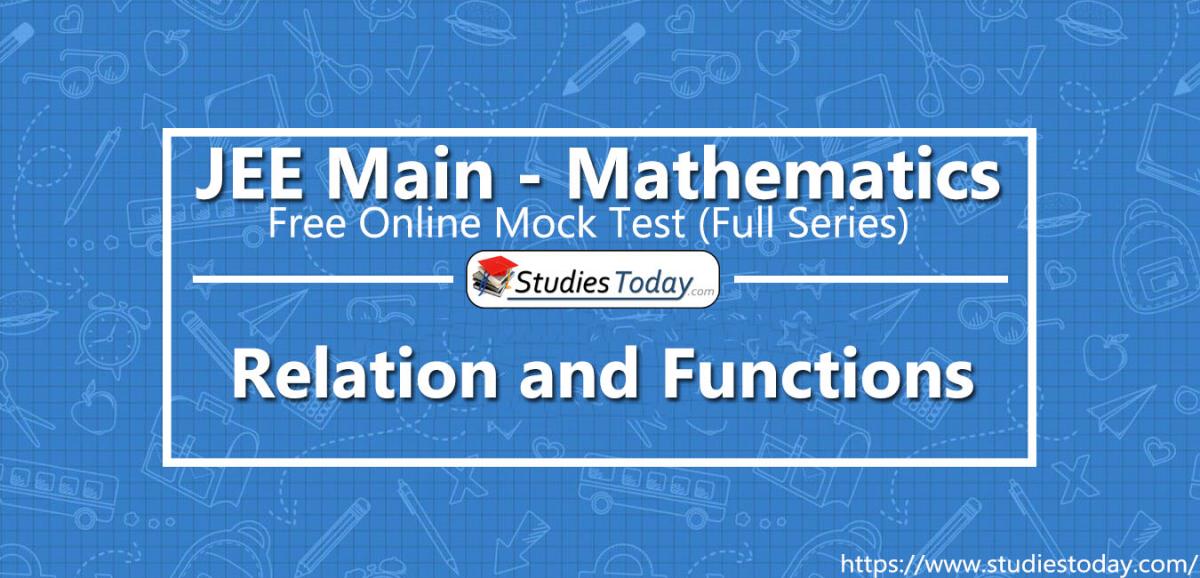 JEE Mathematics Relation and Functions Online Mock Test