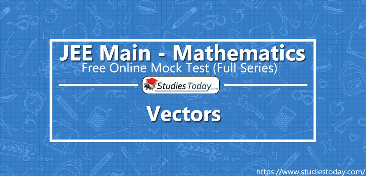 JEE Mathematics Vectors Online Mock Test