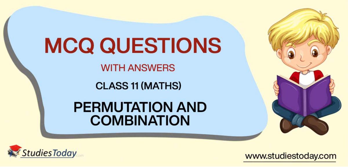 MCQs for Class 11 Mathematics Permutation and Combination