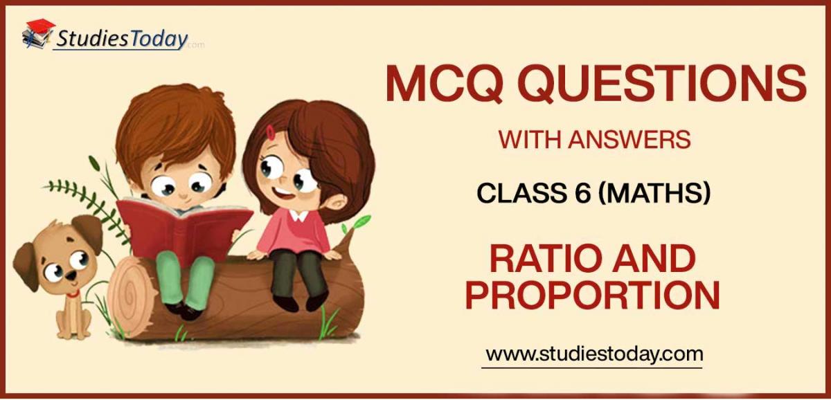 MCQs for Class 6 Ratio & Proportion