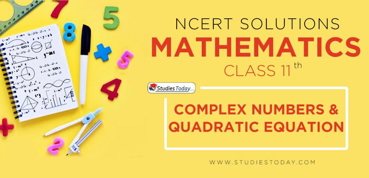 NCERT Solution Class 11 Complex Numbers and Quadratic Equation Mathematics