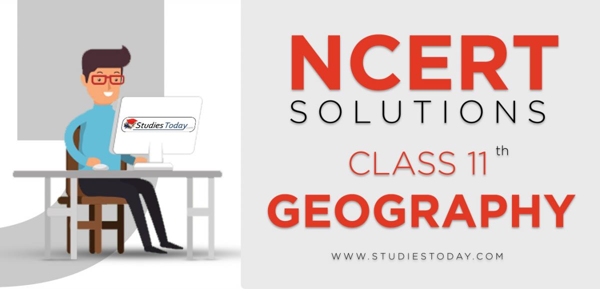NCERT Solutions for Class 11 Geography
