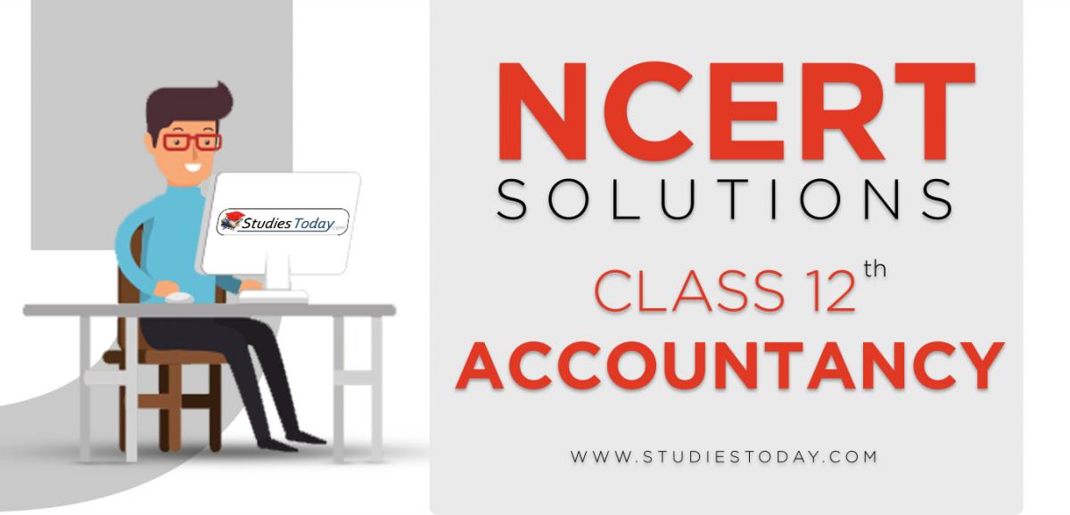NCERT Solutions for Class 12 Accountancy