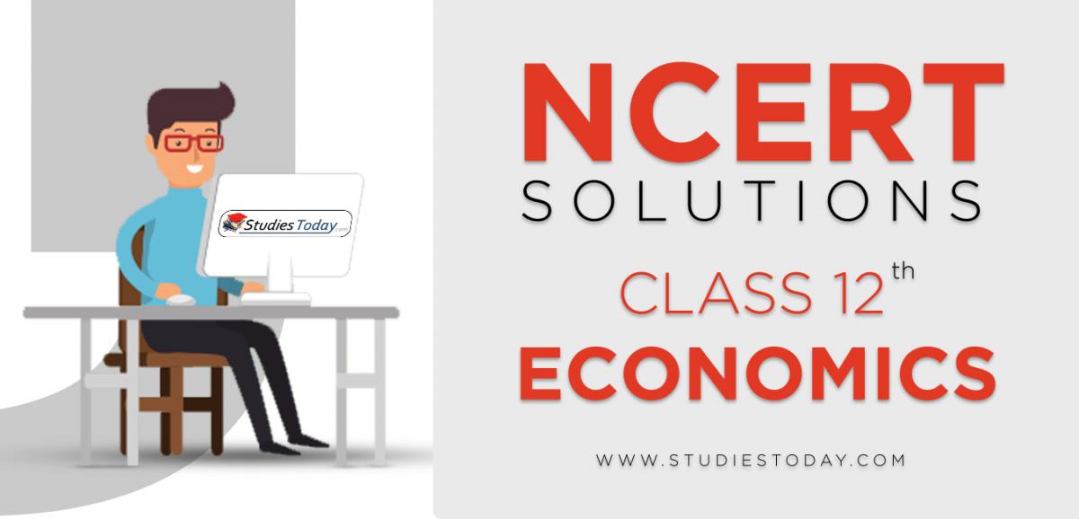 NCERT Solutions for Class 12 Economics