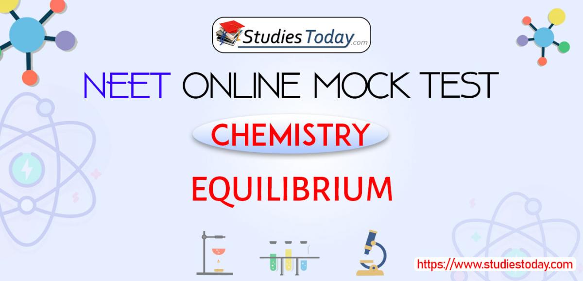 NEET Chemistry Equilibrium Online Mock Test