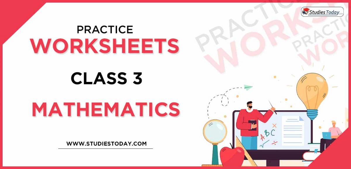Printable Worksheets Class 3 Mathematics PDF download 