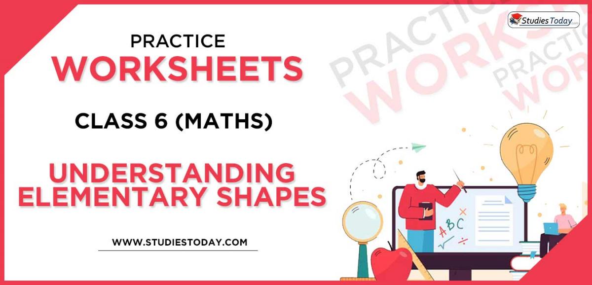 Printable Worksheets Class 6 Understanding Elementary Shapes PDF download 