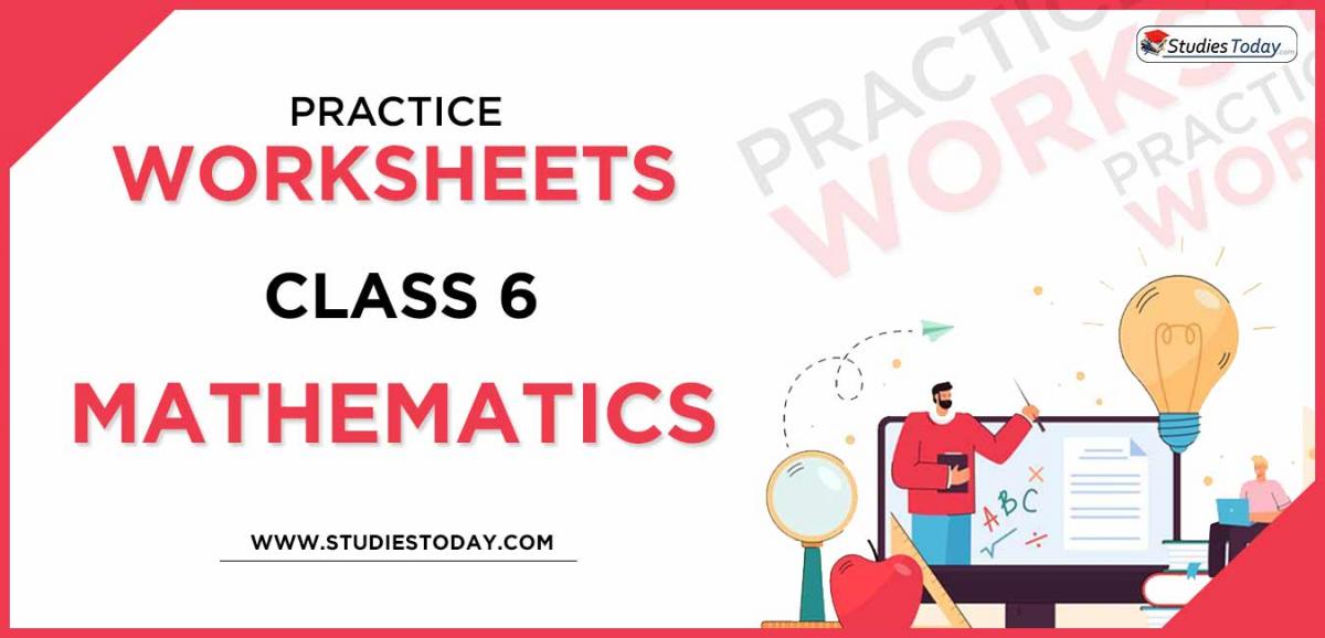 Printable Worksheets Class 6 Mathematics PDF download 
