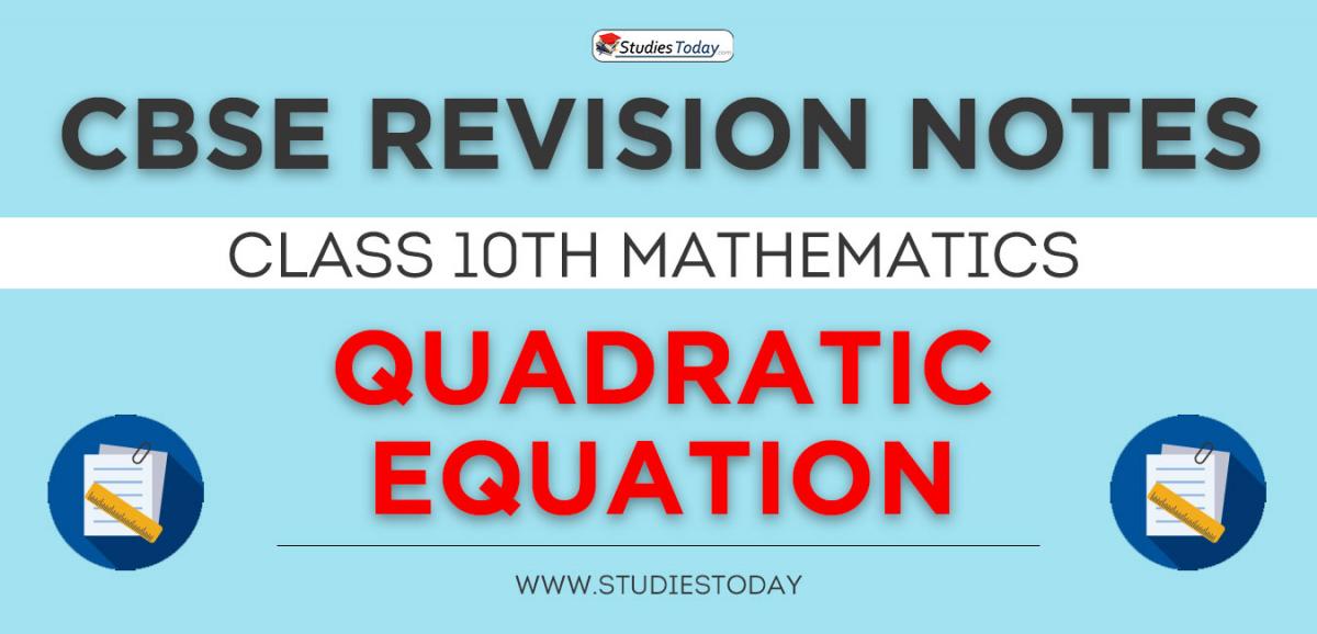 Revision Notes for CBSE Class 10 Quadratic Equation