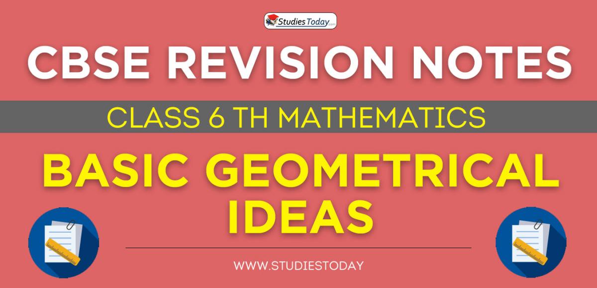 Revision Notes for CBSE Class 6 Basic Geometrical Ideas