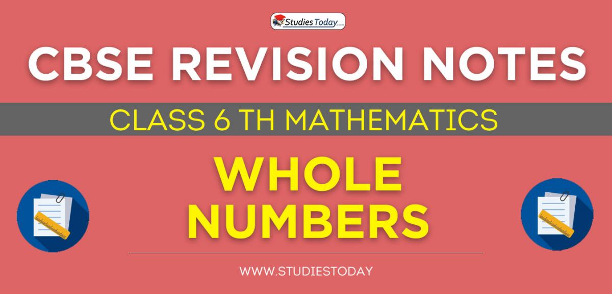 Revision Notes for CBSE Class 6 Whole Numbers
