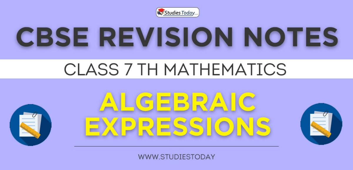 Revision Notes for CBSE Class 7 Algebraic Expressions