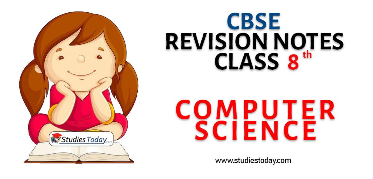 Revision Notes for CBSE Class 8 Computer Science
