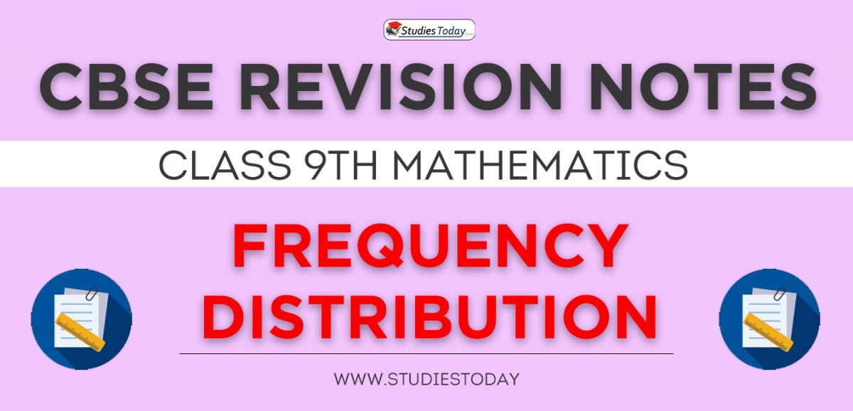 Revision Notes for CBSE Class 9 Frequency Distribution