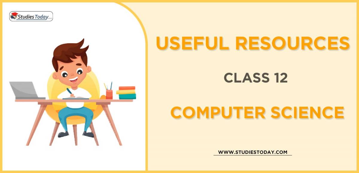 CBSE Class 12 Computer Science Useful Resources