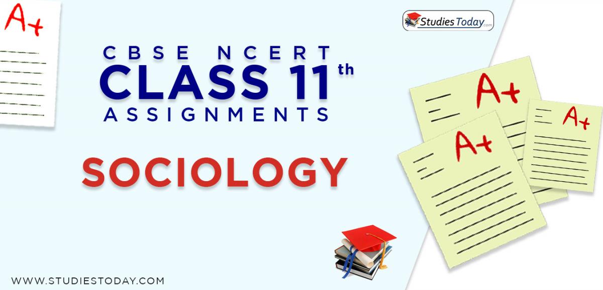 CBSE NCERT Assignments for Class 11 Sociology